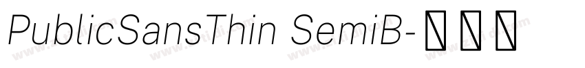 PublicSansThin SemiB字体转换 PublicSansThin SemiB字体转换
